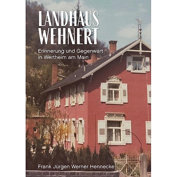 Landhaus Wehnert, Frank Jürgen Werner Hennecke