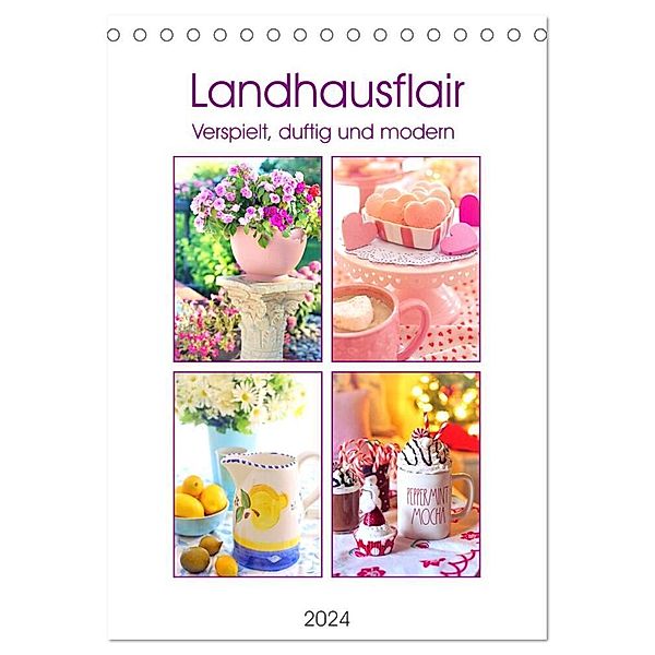 Landhausflair. Verspielt, duftig und modern (Tischkalender 2024 DIN A5 hoch), CALVENDO Monatskalender, Rose Hurley