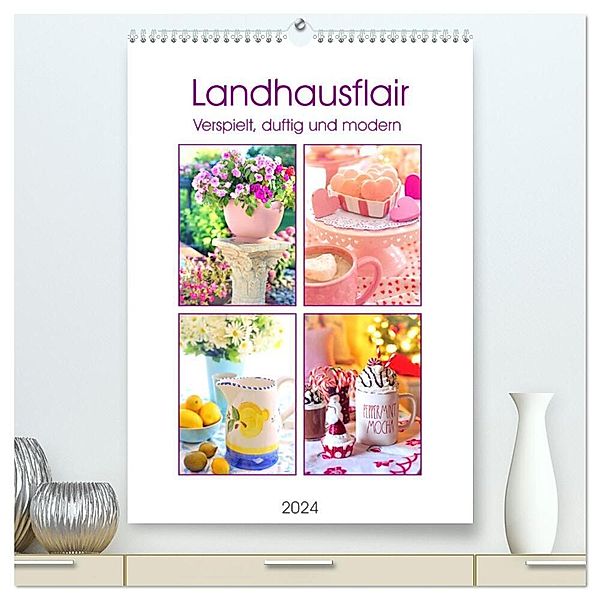 Landhausflair. Verspielt, duftig und modern (hochwertiger Premium Wandkalender 2024 DIN A2 hoch), Kunstdruck in Hochglanz, Rose Hurley