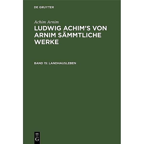 Landhausleben, Achim Arnim