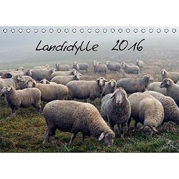 Landidylle 2016 (Tischkalender 2016 DIN A5 quer), E. Ehmke