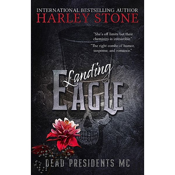 Landing Eagle (Dead Presidents MC, #4) / Dead Presidents MC, Harley Stone