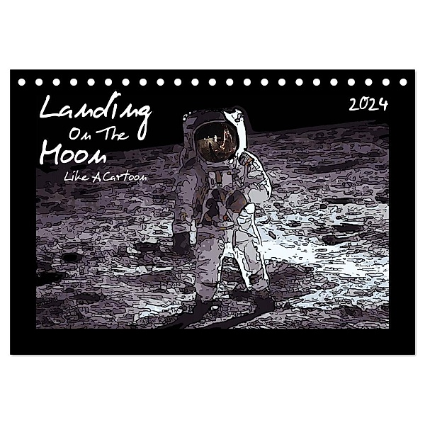 Landing On The Moon Like A Cartoon (Tischkalender 2024 DIN A5 quer), CALVENDO Monatskalender, Reiner Silberstein