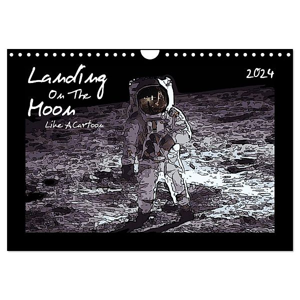 Landing On The Moon Like A Cartoon (Wandkalender 2024 DIN A4 quer), CALVENDO Monatskalender, Reiner Silberstein