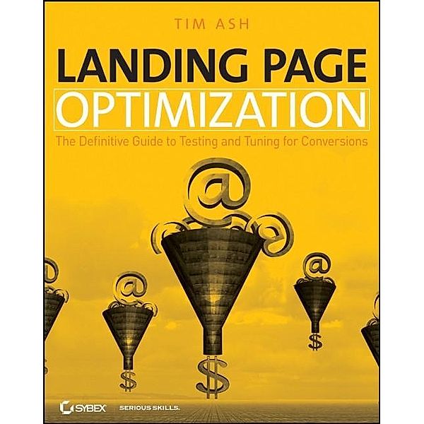 Landing Page Optimization, Tim Ash