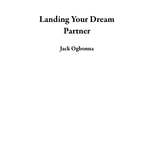 Landing Your Dream Partner, Jack Ogbonna