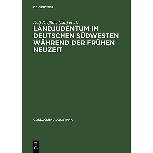 Landjudentum im deutschen Südwesten während der Frühen Neuzeit / Colloquia Augustana Bd.10