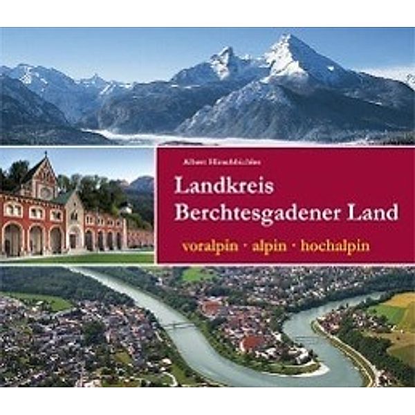Landkreis Berchtesgadener Land, Albert Hirschbichler