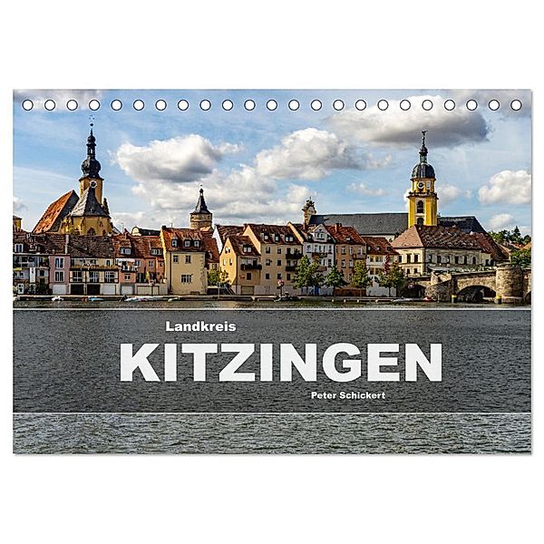 Landkreis Kitzingen (Tischkalender 2025 DIN A5 quer), CALVENDO Monatskalender, Calvendo, Peter Schickert