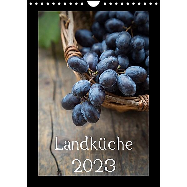 Landküche (Wandkalender 2023 DIN A4 hoch), Larissa Veronesi