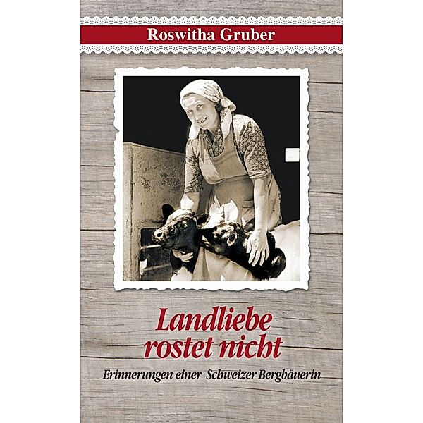 Landliebe rostet nicht, Roswitha Gruber