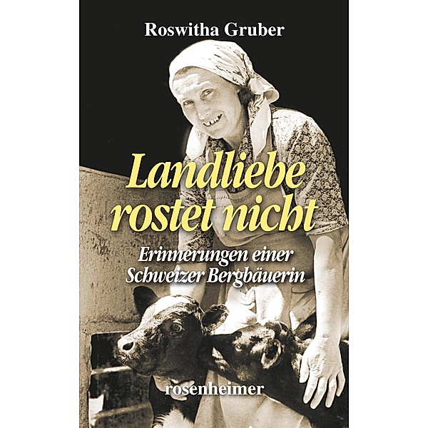 Landliebe rostet nicht, Roswitha Gruber