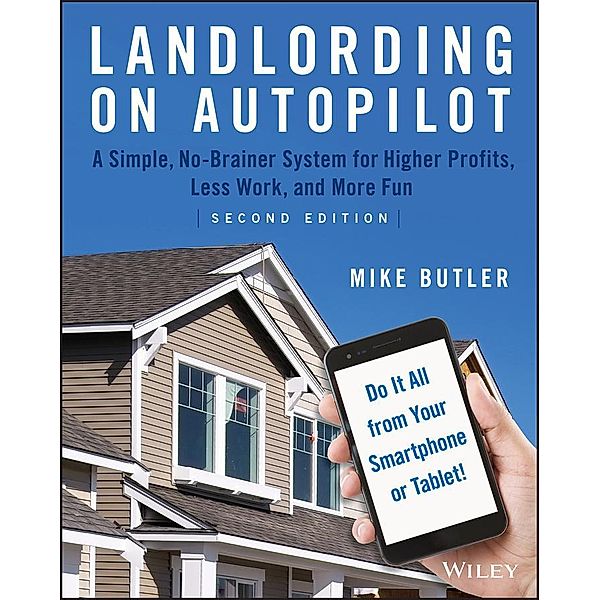 Landlording on AutoPilot, Mike Butler