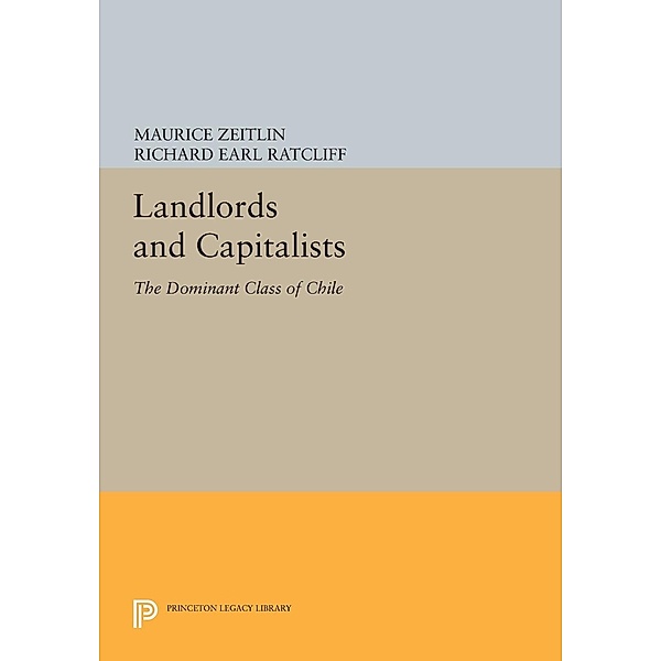 Landlords and Capitalists / Princeton Legacy Library Bd.915, Maurice Zeitlin, Richard Earl Ratcliff