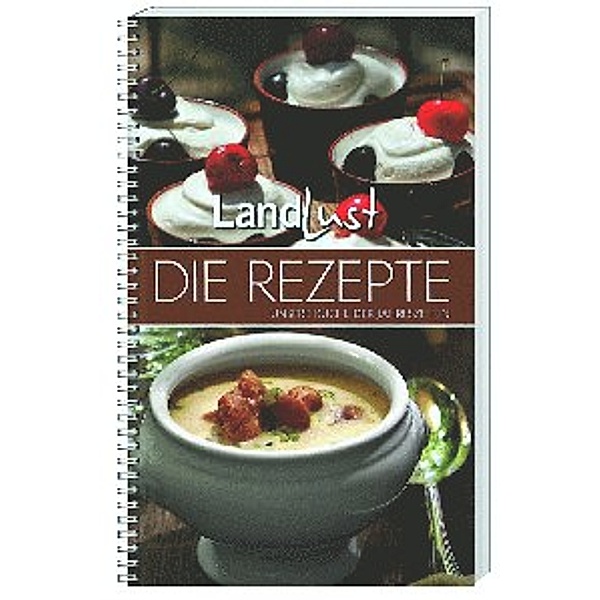 Landlust - Die Rezepte Bd.1
