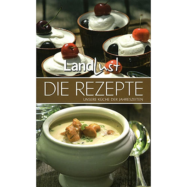 Landlust - Die Rezepte Bd.1 Buch versandkostenfrei bei Weltbild.de bestellen