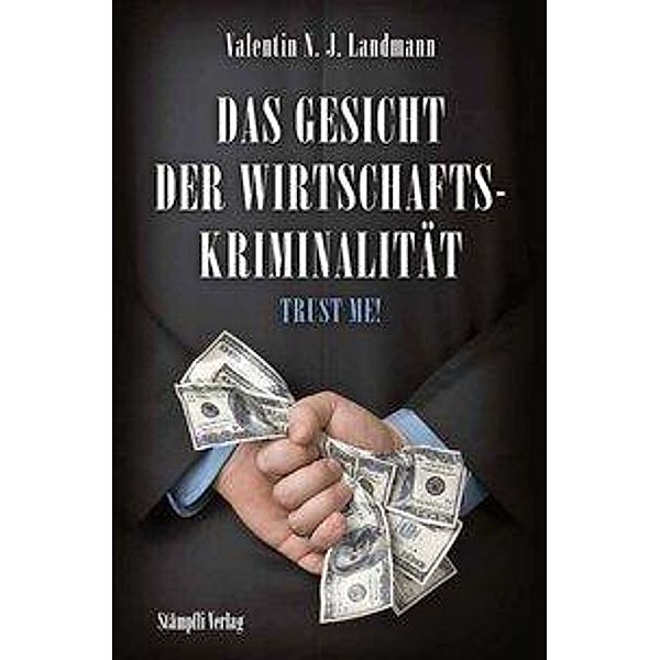 Landmann, V: Das Gesicht der Wirtschaftskriminalität, Valentin N. J. Landmann