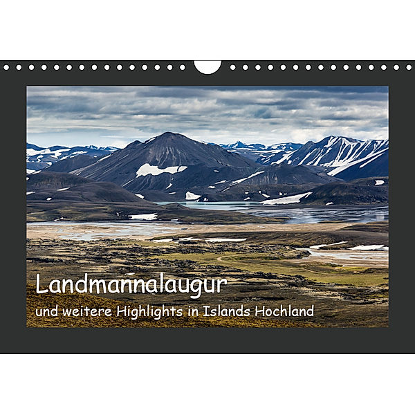 Landmannalaugur und weitere Highlights in Islands Hochland (Wandkalender 2019 DIN A4 quer), Herbert Redtenbacher