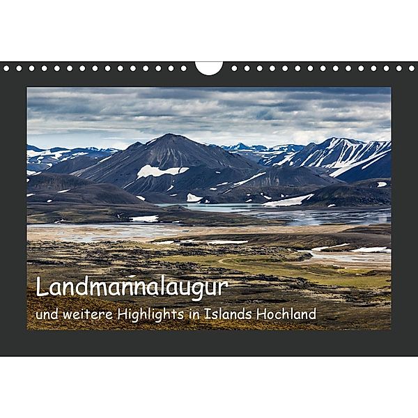 Landmannalaugur und weitere Highlights in Islands Hochland (Wandkalender 2021 DIN A4 quer), Herbert Redtenbacher