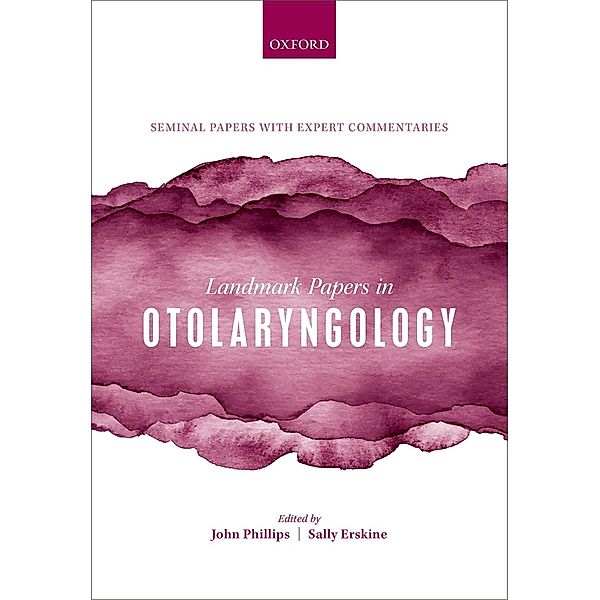 Landmark Papers in Otolaryngology / Landmark Papers In