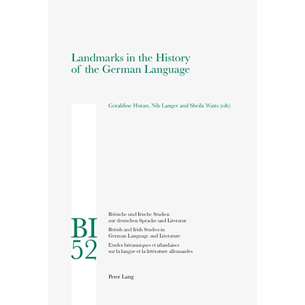 Landmarks in the History of the German Language / Britische und Irische Studien zur deutschen Sprache und Literatur / British and Irish Studies in Ger Bd.52