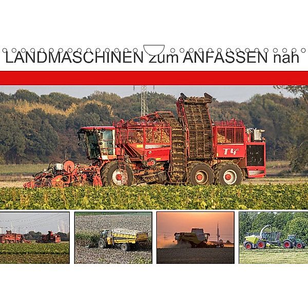 Landmaschinen zum Anfassen nah (Wandkalender 2023 DIN A4 quer), Schnellewelten