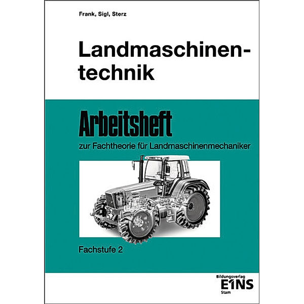 Landmaschinentechnik, T. Frank, E. Sigl, J. Sterz
