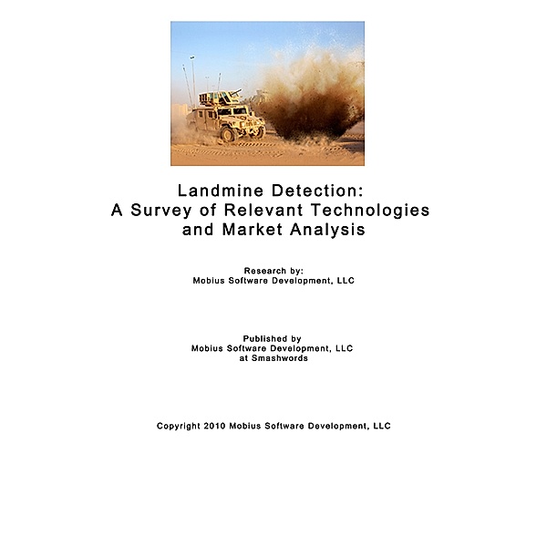 Landmine Detection: A Survey of Relevant Technologies and Market Analysis, LLC Mobius Software Development