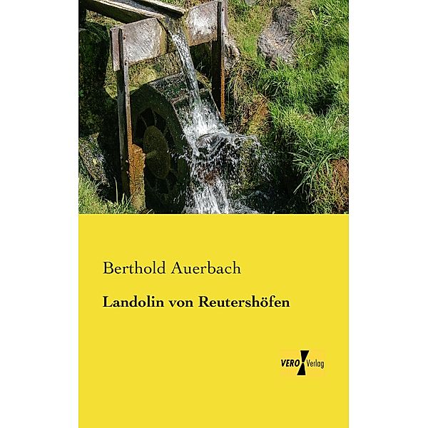 Landolin von Reutershöfen, Berthold Auerbach