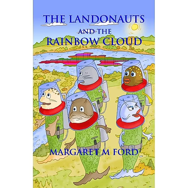 Landonauts and the Rainbow Cloud, Margaret M Ford