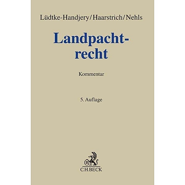 Landpachtrecht, Christian Lüdtke-Handjery, Jens Haarstrich, Constanze Nehls
