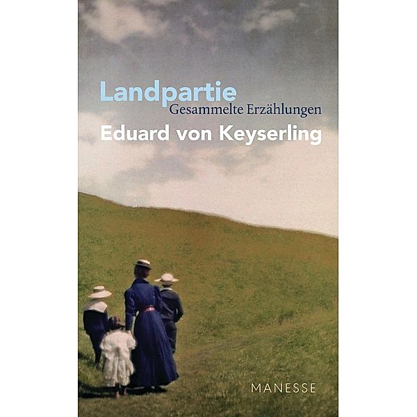 Landpartie / Schwabinger Ausgabe Bd.1, Eduard von Keyserling