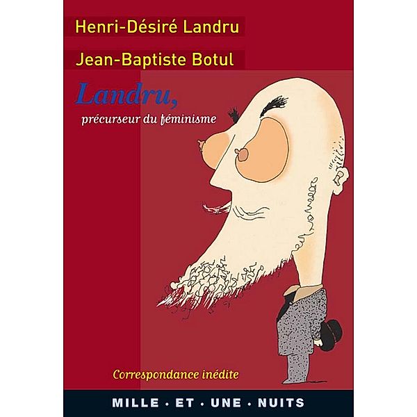Landru, précurseur du féminisme / La Petite Collection, Jean-Baptiste Botul, Henri-Désiré Landru
