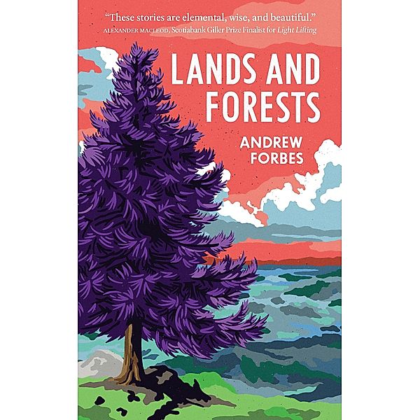 Lands and Forests / Invisible Publishing, Andrew Forbes