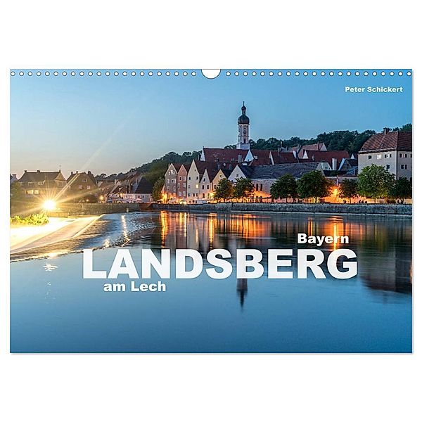 Landsberg am Lech (Wandkalender 2024 DIN A3 quer), CALVENDO Monatskalender, Peter Schickert