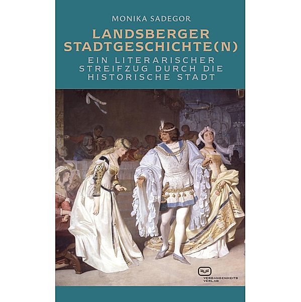 Landsberger Stadtgeschichte(n), Monika Sadegor