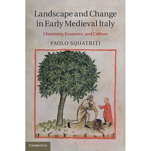 Landscape and Change in Early Medieval Italy, Paolo Squatriti