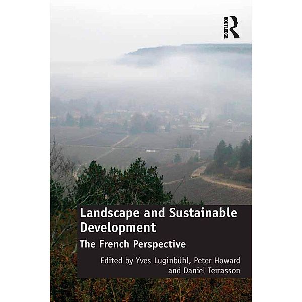 Landscape and Sustainable Development, Yves Luginbühl, Peter Howard