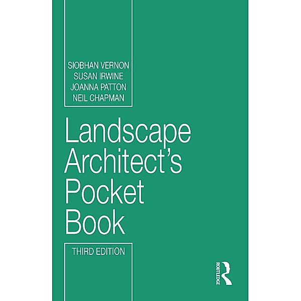 Landscape Architect's Pocket Book, Siobhan Vernon, Susan Irwine, Joanna Patton, Neil Chapman