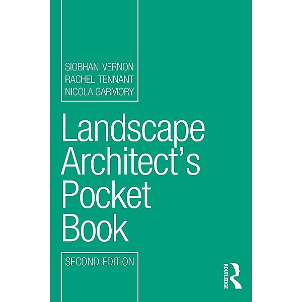 Landscape Architect's Pocket Book, Siobhan Vernon, Rachel Tennant, Nicola Garmory