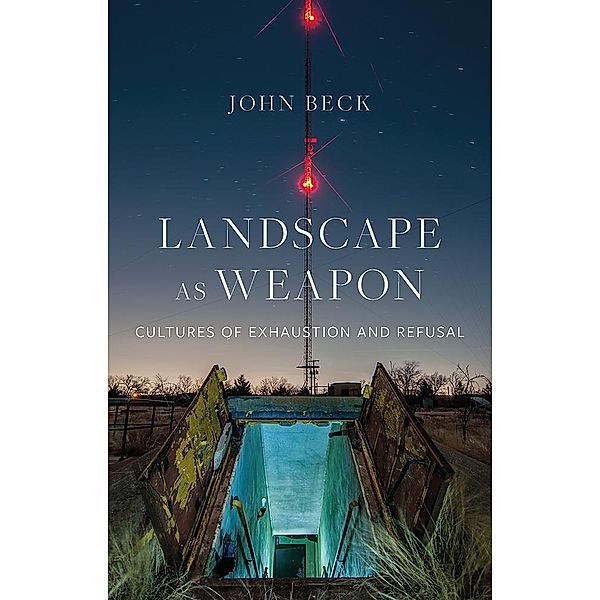 Landscape as Weapon, Beck John Beck