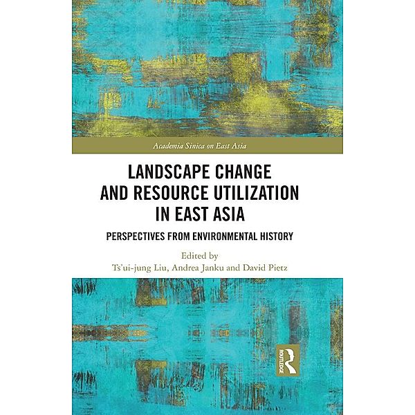 Landscape Change and Resource Utilization in East Asia