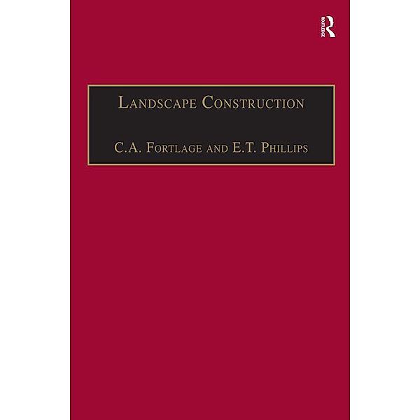 Landscape Construction, C. A. Fortlage, E. T. Phillips
