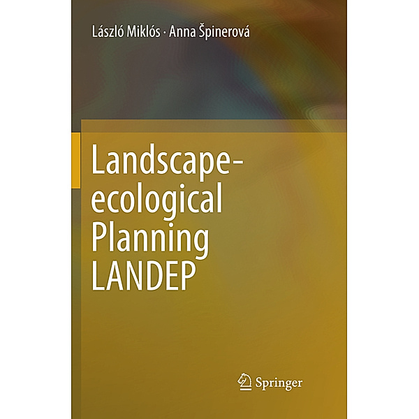 Landscape-ecological Planning LANDEP, László Miklós, Anna Spinerová