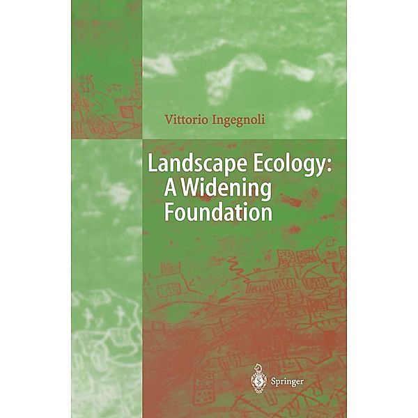 Landscape Ecology: A Widening Foundation, Vittorio Ingegnoli