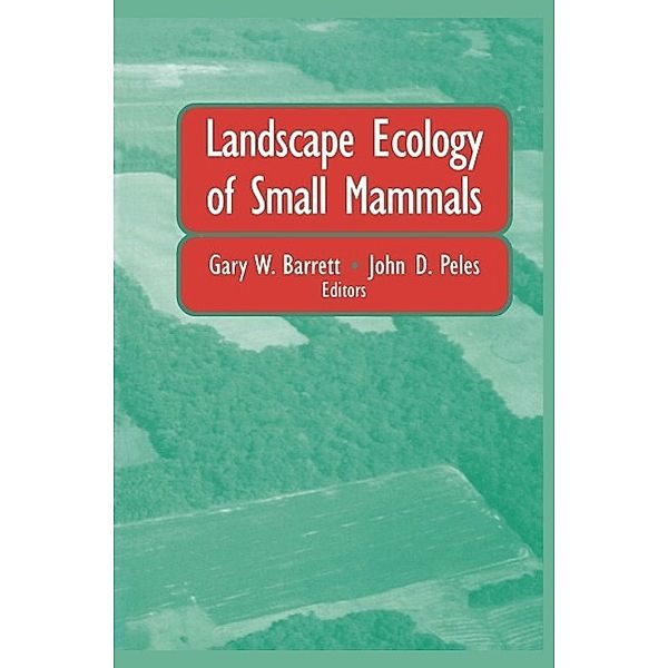 Landscape Ecology of Small Mammals