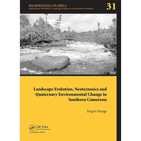 Landscape Evolution, Neotectonics and Quaternary Environmental Change in Southern Cameroon