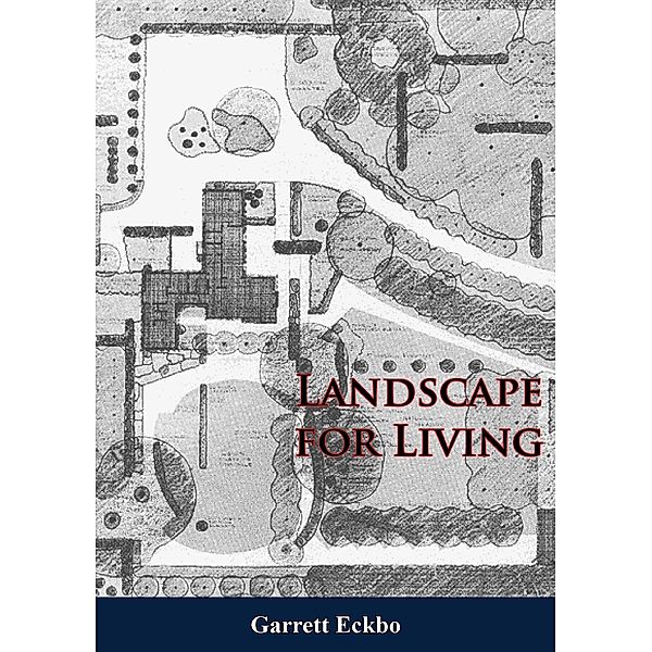 Landscape for Living, Garrett Eckbo