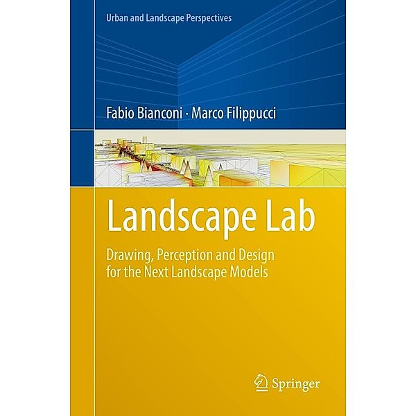 Landscape Lab / Urban and Landscape Perspectives Bd.20, Fabio Bianconi, Marco Filippucci