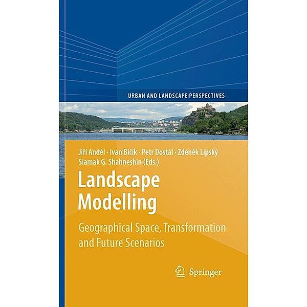 Landscape Modelling: Geographical Space, Transformation and Future Scenarios